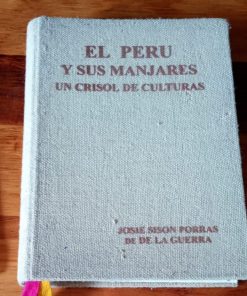 Libro recetas El Perú y sus manjares