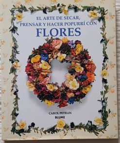 Libro El arte de secar, prensar y hacer popurrí con flores